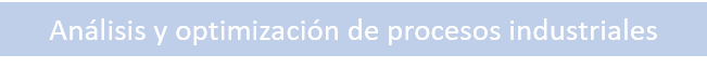 Análisis y optimizacion de procesos